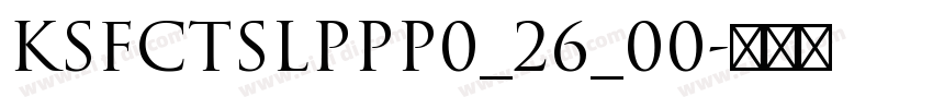 KSFCTSLPPP0_26_00字体转换