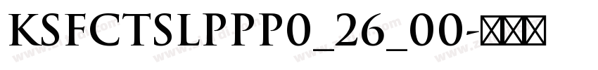 KSFCTSLPPP0_26_00字体转换