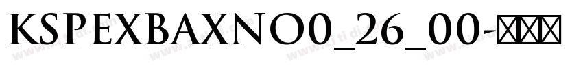 KSPEXBAXNO0_26_00字体转换