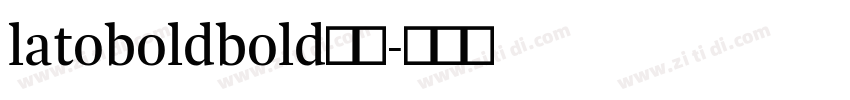latoboldbold粗体字体转换