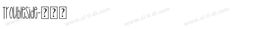 TroubleSide字体转换