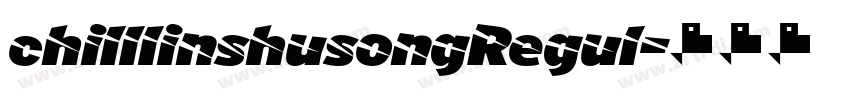 chilllinshusongRegul字体转换