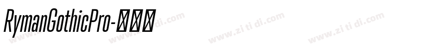 RymanGothicPro字体转换 RymanGothicPro字体转换