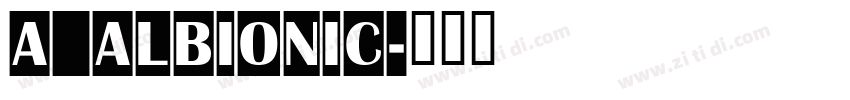 a_Albionic字体转换