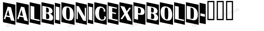 AAlbionicExpBold字体转换
