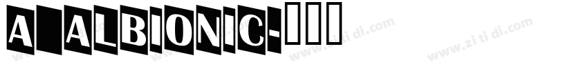 a_Albionic字体转换
