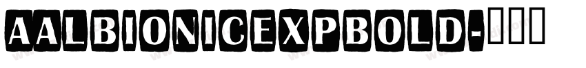 AAlbionicExpBold字体转换