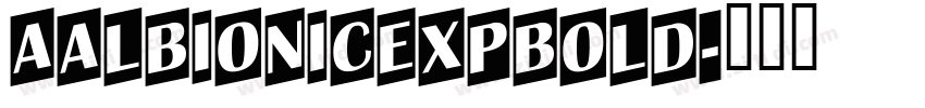AAlbionicExpBold字体转换