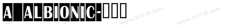 a_Albionic字体转换