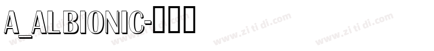 a_Albionic字体转换