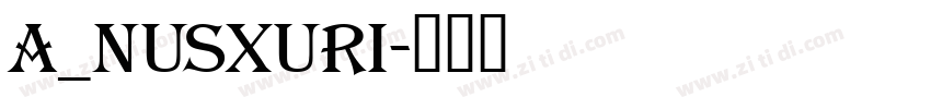 A_Nusxuri字体转换