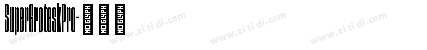 SuperGroteskPro字体转换 SuperGroteskPro字体转换