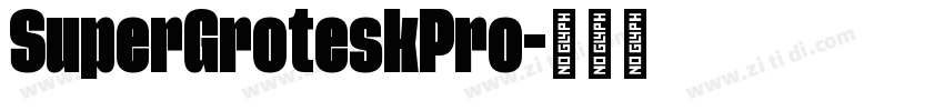 SuperGroteskPro字体转换 SuperGroteskPro字体转换