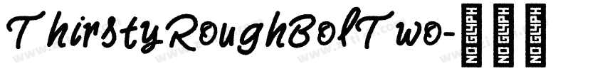 ThirstyRoughBolTwo字体转换