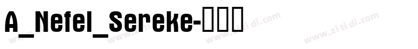 A_Nefel_Sereke字体转换
