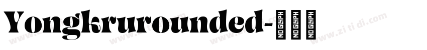 Yongkrurounded字体转换