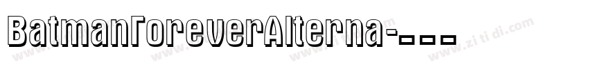 BatmanForeverAlterna字体转换