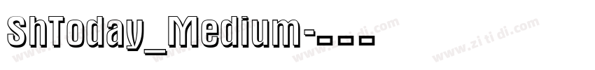 ShToday_Medium字体转换