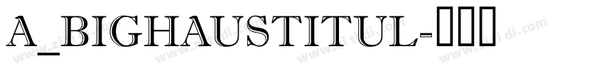 a_BighausTitul字体转换