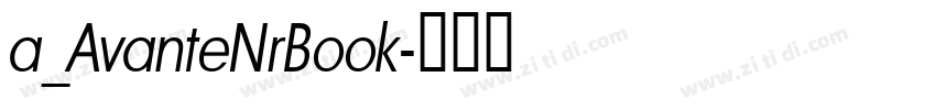 a_AvanteNrBook字体转换