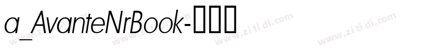 a_AvanteNrBook字体转换