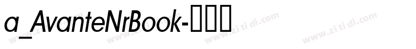 a_AvanteNrBook字体转换