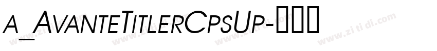 a_AvanteTitlerCpsUp字体转换