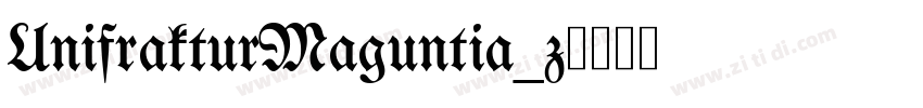 UnifrakturMaguntia_z字体转换 UnifrakturMaguntia_z字体转换