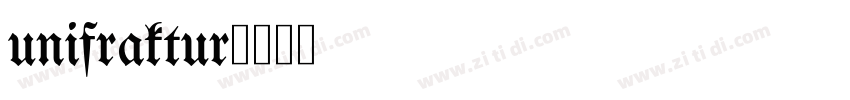 unifraktur字体转换 unifraktur字体转换