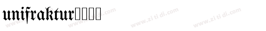 unifraktur字体转换 unifraktur字体转换