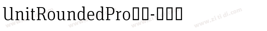 UnitRoundedPro字体字体转换 UnitRoundedPro字体字体转换