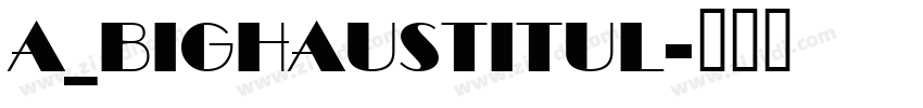 a_BighausTitul字体转换