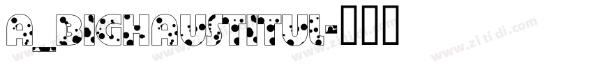 a_BighausTitul字体转换