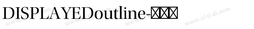 DISPLAYEDoutline字体转换