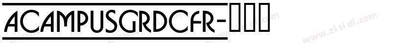 ACampusGrDcFr字体转换