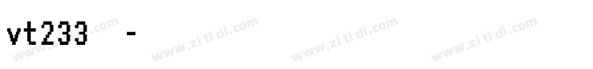 vt233字体字体转换