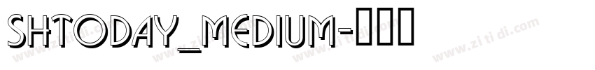 ShToday_Medium字体转换