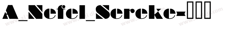 A_Nefel_Sereke字体转换