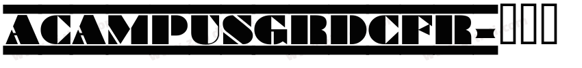 ACampusGrDcFr字体转换