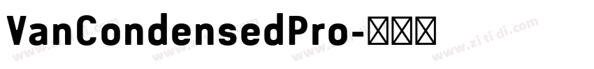 VanCondensedPro字体转换 VanCondensedPro字体转换