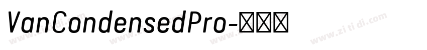 VanCondensedPro字体转换 VanCondensedPro字体转换