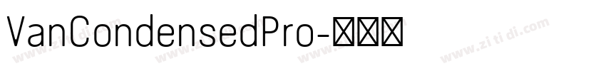 VanCondensedPro字体转换 VanCondensedPro字体转换