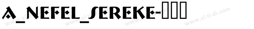 A_Nefel_Sereke字体转换