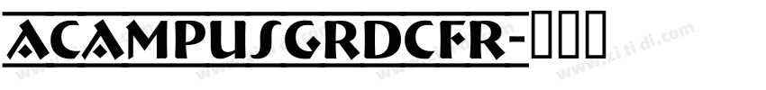 ACampusGrDcFr字体转换