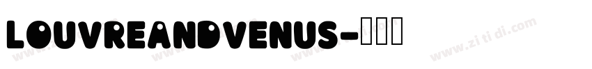 LouvreAndVenus字体转换