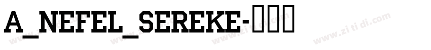 A_Nefel_Sereke字体转换