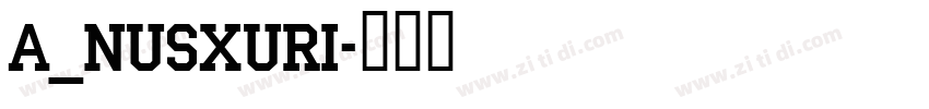 A_Nusxuri字体转换