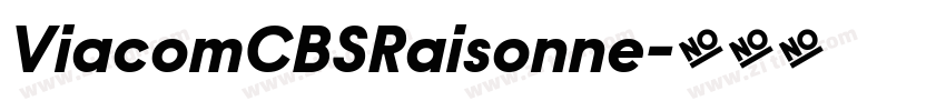 ViacomCBSRaisonne字体转换