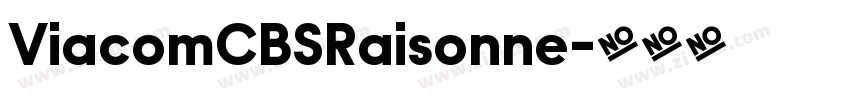 ViacomCBSRaisonne字体转换