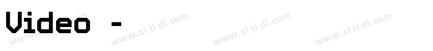 Video字体字体转换